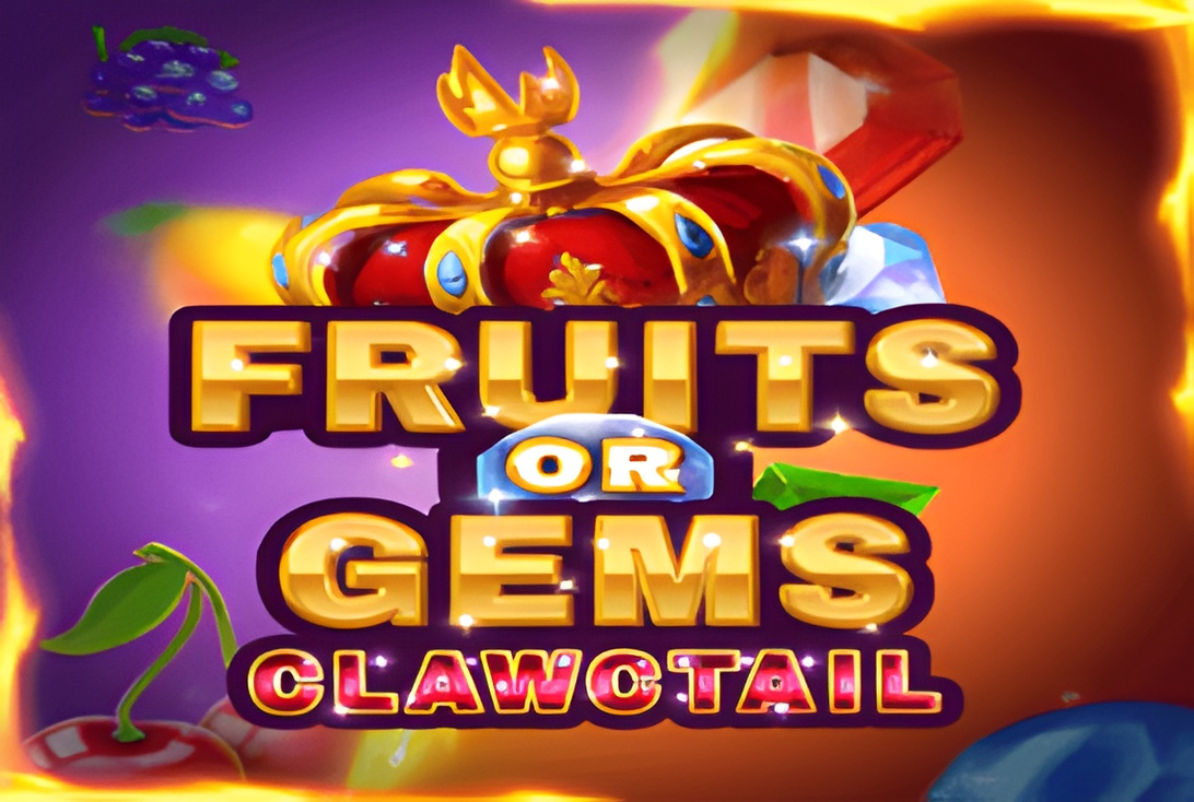 Fruits OR Gems Clawctail