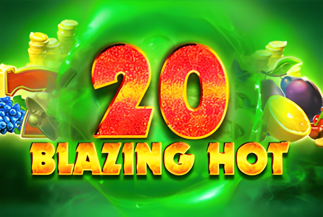 Blazing Hot 20
