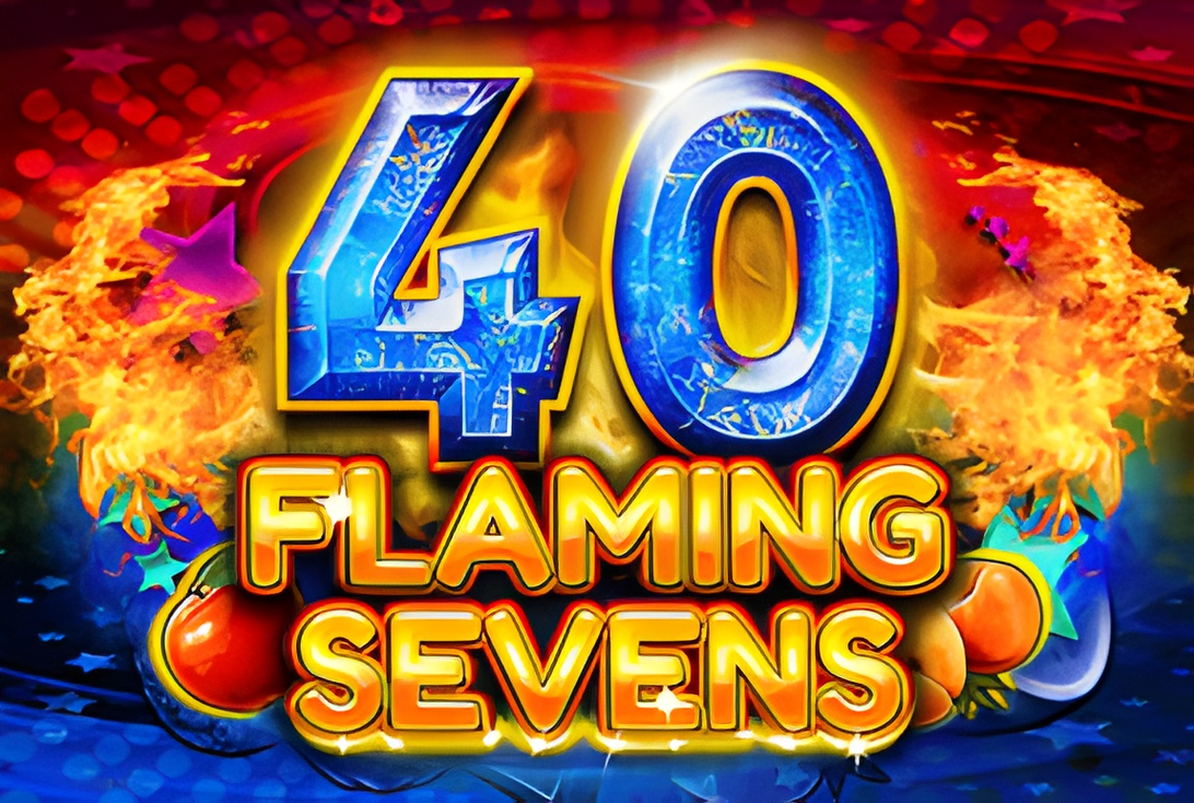 Flaming Sevens 40