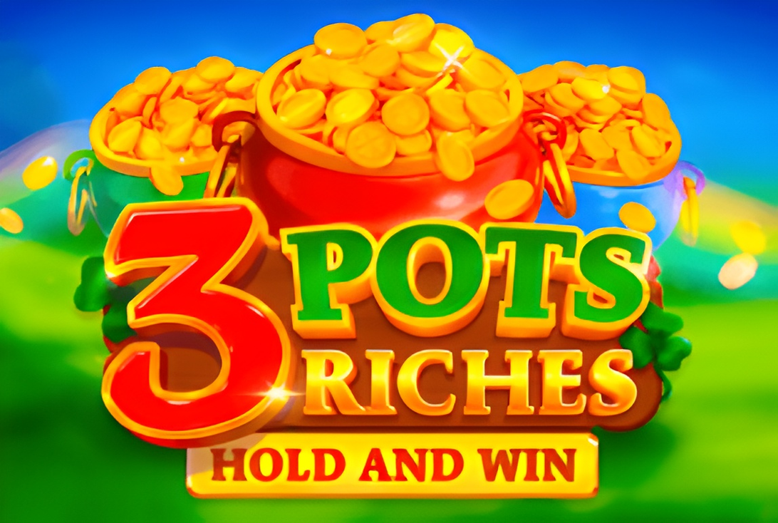3 Pots Riches: Hold and Win