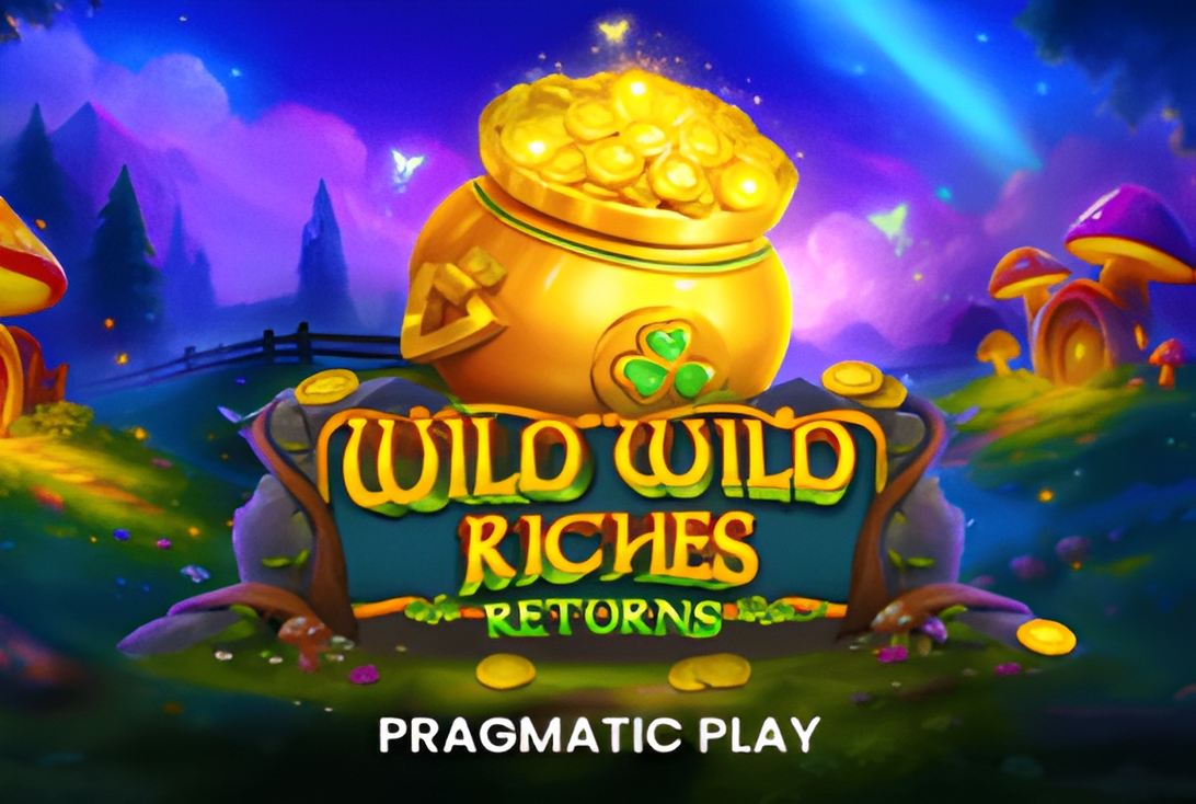 Wild Wild Riches Returns