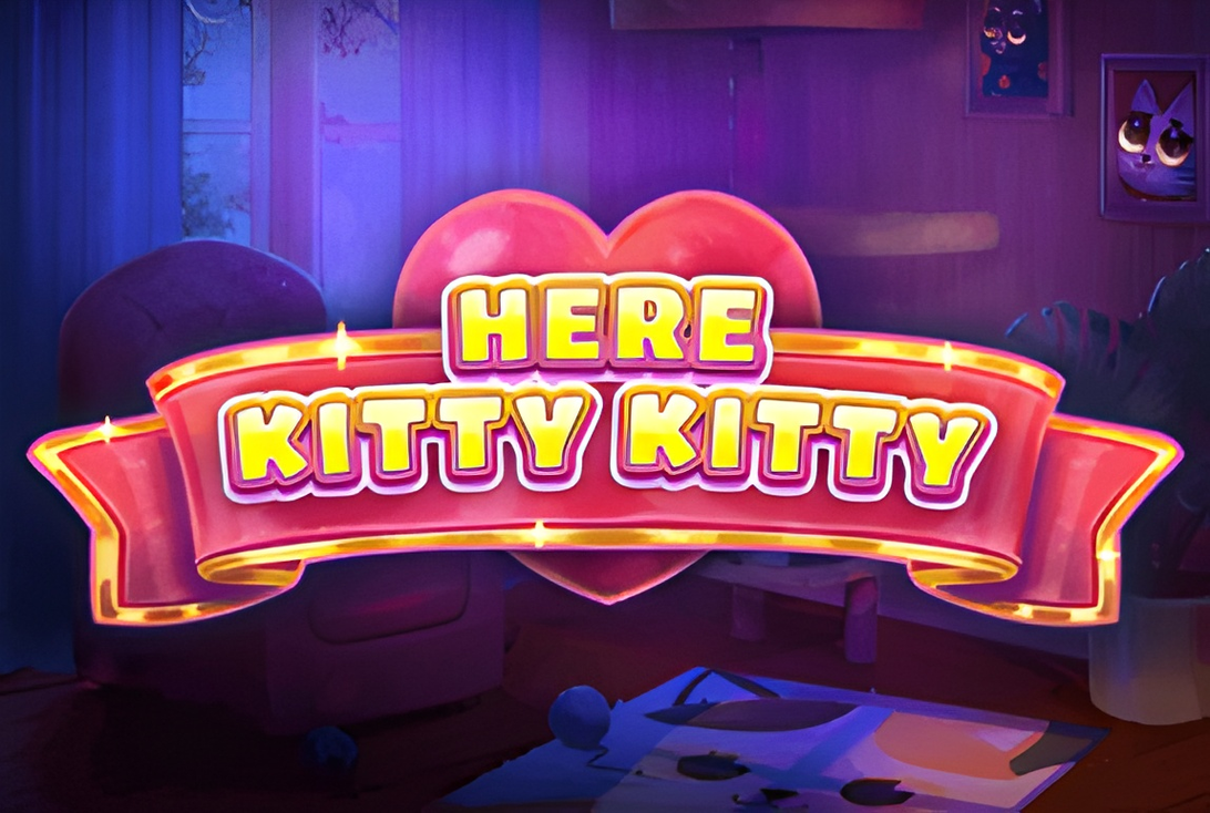 Here Kitty Kitty