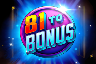 81 to Bonus