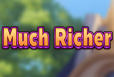 Much Richer