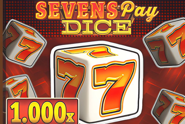 Sevens Pay Dice
