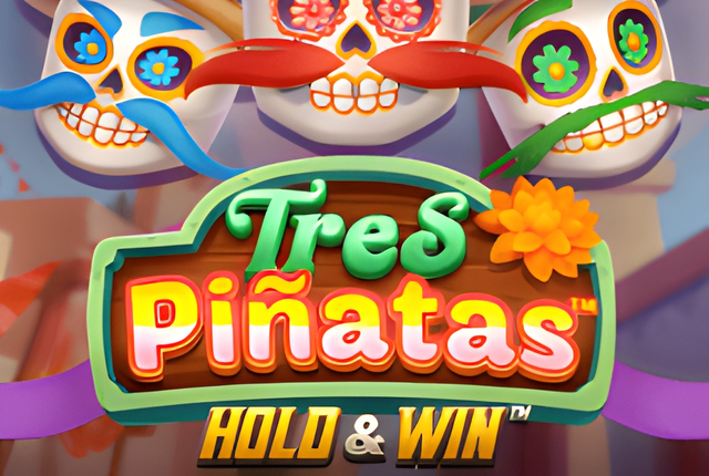 Tres Pinatas Hold & Win