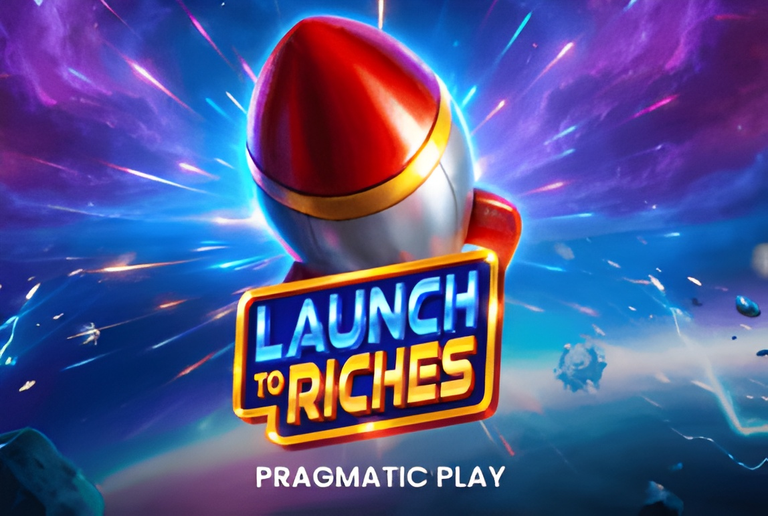 Launch to Riches