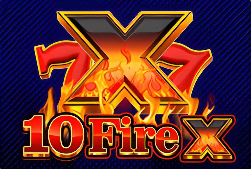 10 FIRE X