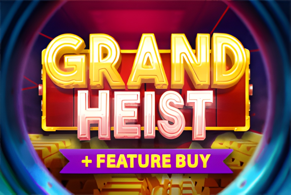 Grand Heist Feature Buy